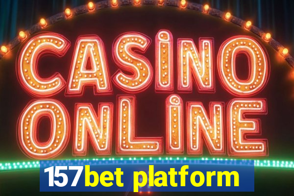 157bet platform